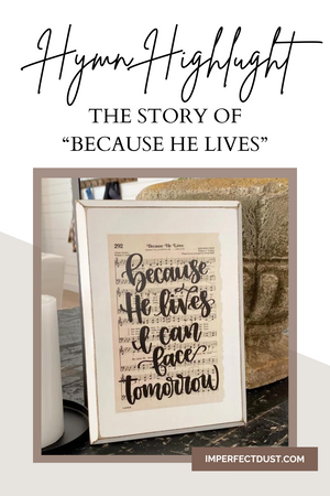 The Story of "Because He Lives": A Beloved Christian Hymn of Hope and Faith