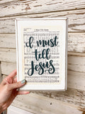 I Must Tell Jesus
