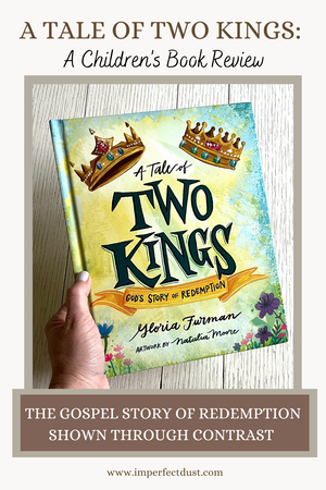 A Tale of Two Kings: A Children's Book Review and the Gospel Story of Redemption Shown Through Contrast
