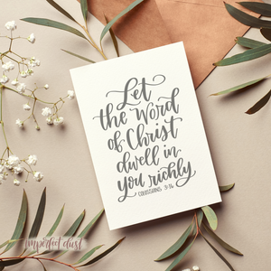 Art Print with hand lettered scripture from Colossians 3:16 that states, "Let the word of Christ dwell in you richly."