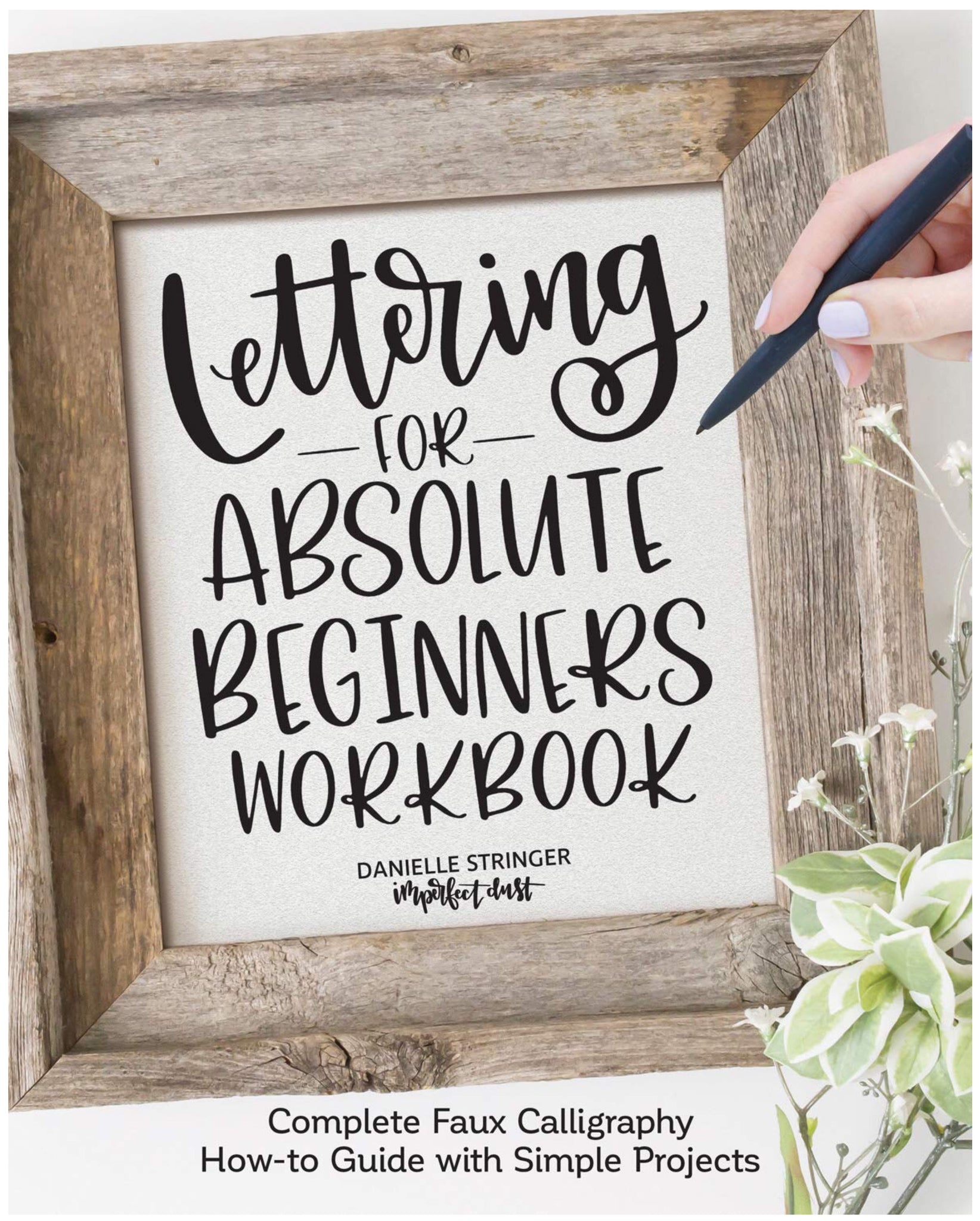 Lettering For Absolute Beginners Workbook – Imperfect Dust